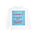 Motivational Sweatshirt — “You Thought It” Inspirational Quote Crewneck