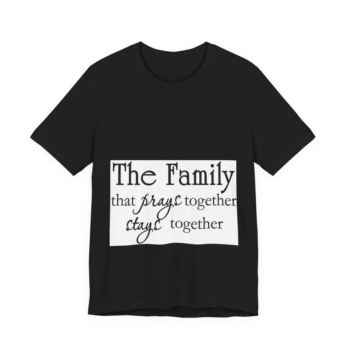 Family Prayer Tee — "The Family that prays together stays together" Inspirational T-Shirt