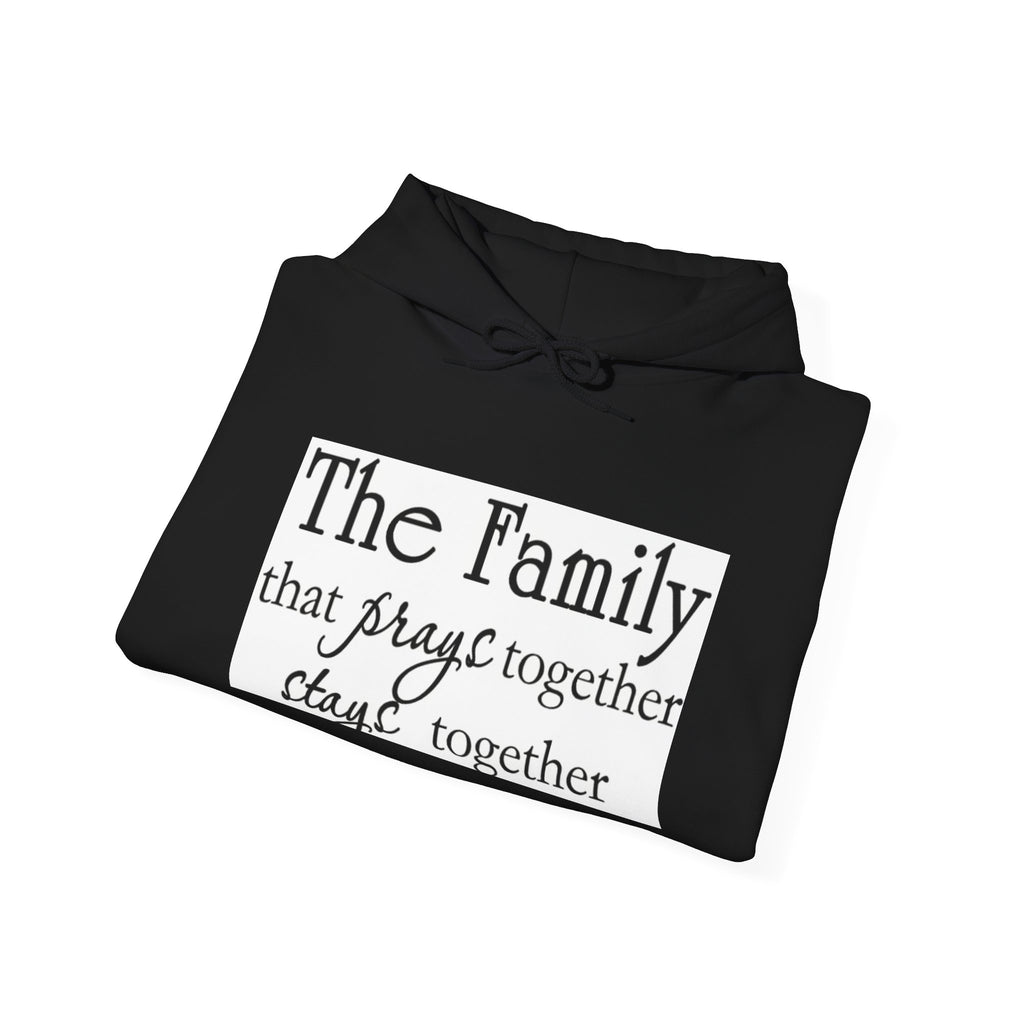 Family Prayer Hoodie — “The Family that prays together stays together” Christian Faith Sweatshirt