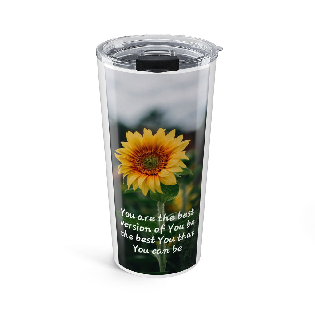 Sunflower Inspirational 20oz Tumbler – 'You are the best version of You' Travel Mug