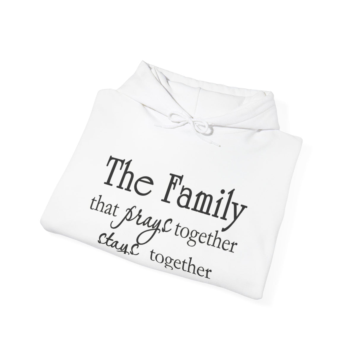 Family Prayer Hoodie — “The Family that prays together stays together” Christian Faith Sweatshirt