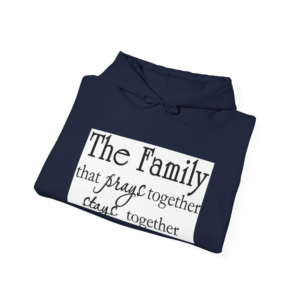 Family Prayer Hoodie — “The Family that prays together stays together” Christian Faith Sweatshirt